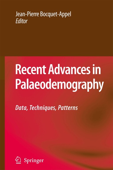 Jean-Pierre Bocquet-Appel - Recent Advances in Palaeodemography, Inbunden