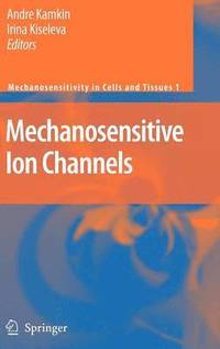 bokomslag Mechanosensitive Ion Channels