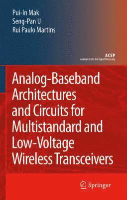 Analog-Baseband Architectures and Circuits for Multistandard and Low-Voltage Wireless Transceivers 1