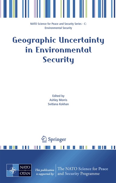 Ashley Morris, Svitlana Kokhan - Geographic Uncertainty in Environmental Security, Inbunden