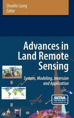 Shunlin Liang - Advances in Land Remote Sensing, Inbunden