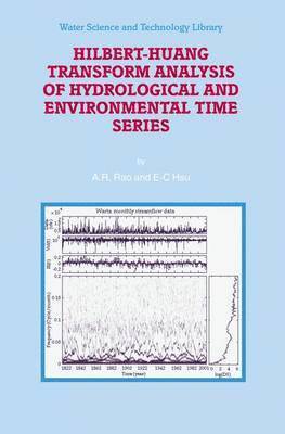 Hilbert-Huang Transform Analysis of Hydrological and Environmental Time Series 1