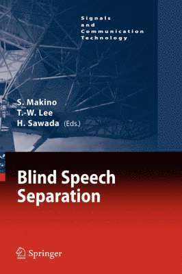 Shoji Makino, Te-Won Lee, Hiroshi Sawada - Blind Speech Separation, Inbunden