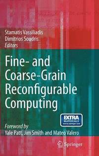 bokomslag Fine- and Coarse-Grain Reconfigurable Computing