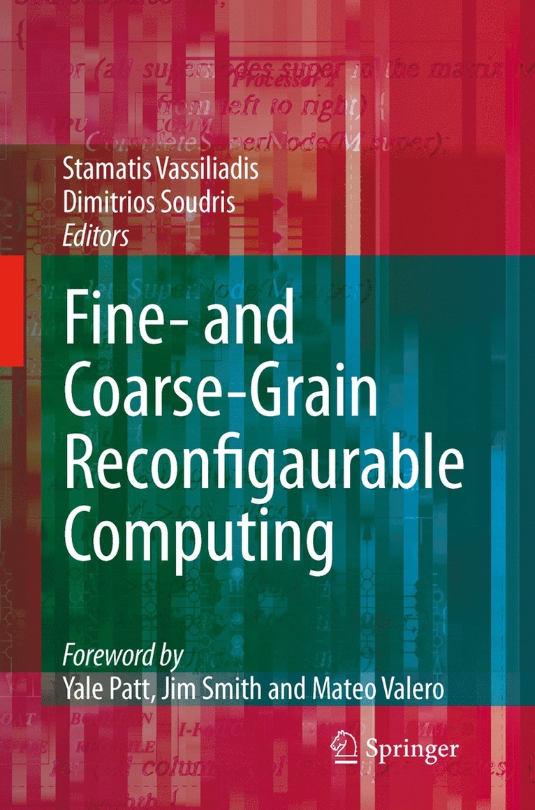 Stamatis Vassiliadis, Dimitrios Soudris - Fine- and Coarse-Grain Reconfigurable Computing, Inbunden
