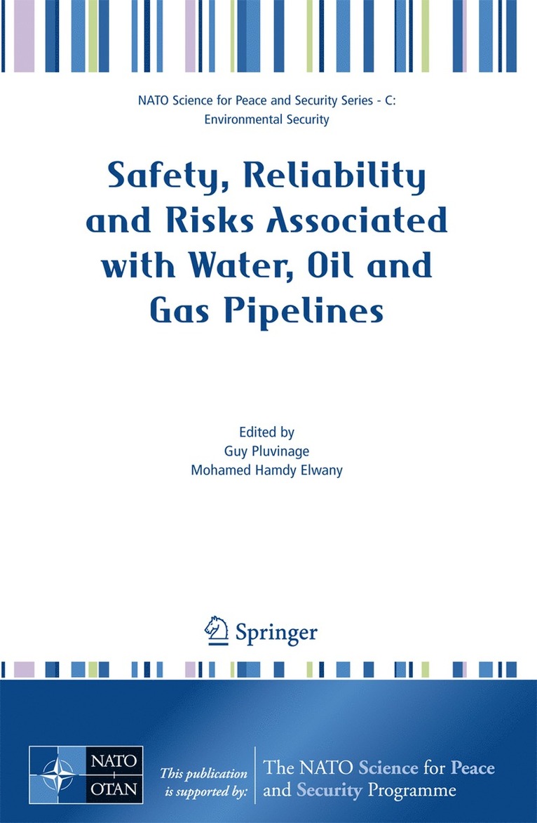 Guy Pluvinage, Mohamed Hamdy Elwany - Safety, Reliability and Risks Associated with Water, Oil and Gas Pipelines, Inbunden