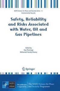 bokomslag Safety, Reliability and Risks Associated with Water, Oil and Gas Pipelines