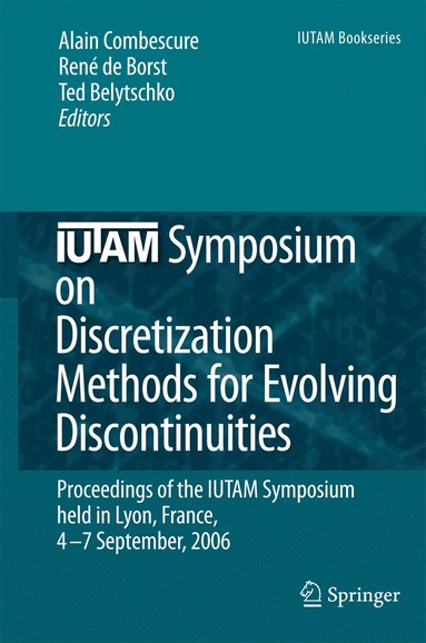 bokomslag IUTAM Symposium on Discretization Methods for Evolving Discontinuities