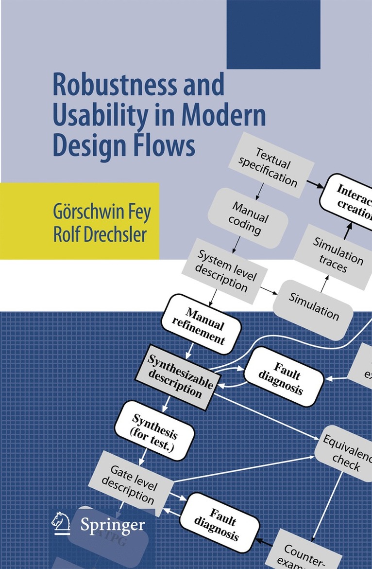 Görschwin Fey, Rolf Drechsler - Robustness and Usability in Modern Design Flows, Inbunden