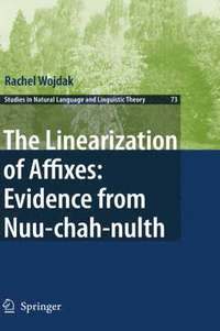 bokomslag The Linearization of Affixes: Evidence from Nuu-chah-nulth