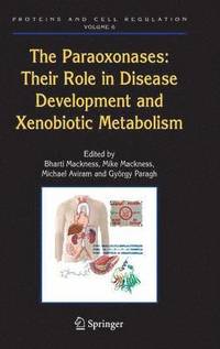 bokomslag The Paraoxonases: Their Role in Disease Development and Xenobiotic Metabolism