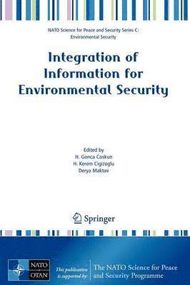Integration of Information for Environmental Security 1