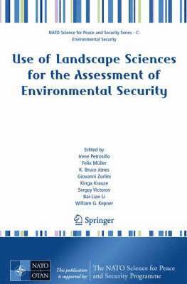 Use of Landscape Sciences for the Assessment of Environmental Security 1