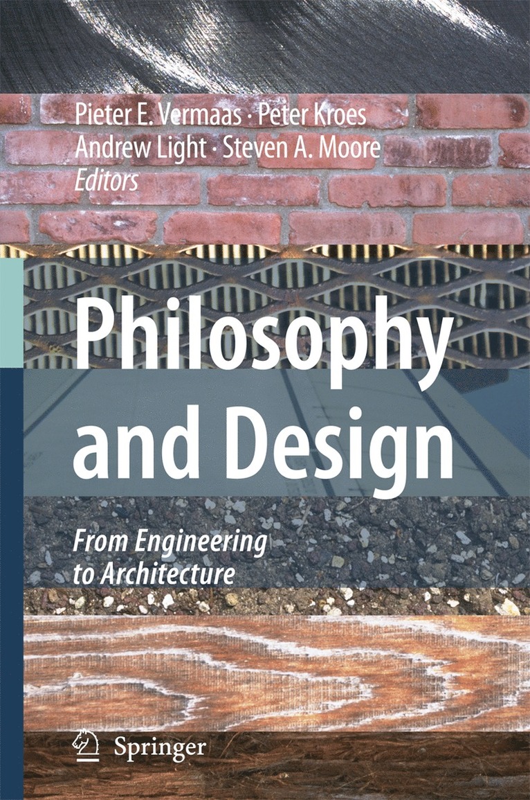 Pieter E. Vermaas, P.A. Kroes, Andrew Light, Steven Moore, P. a. Kroes, Pieter E Vermaas, P a Kroes - Philosophy and Design, Inbunden