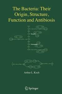 bokomslag The Bacteria: Their Origin, Structure, Function and Antibiosis