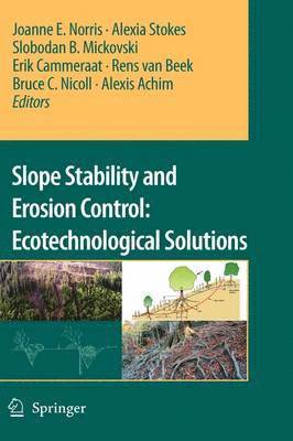 Slope Stability and Erosion Control: Ecotechnological Solutions 1