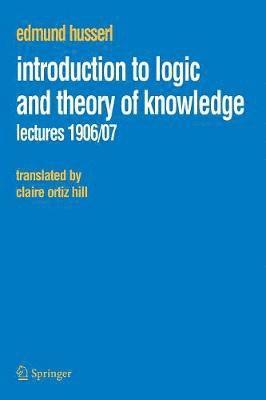 Edmund Husserl - Introduction to Logic and Theory of Knowledge, Häftad