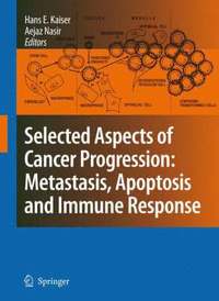 bokomslag Selected Aspects of Cancer Progression: Metastasis, Apoptosis and Immune Response