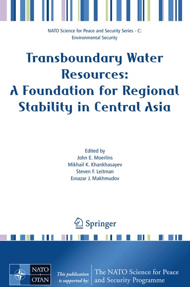 John E. Moerlins, Mikhail K. Khankhasayev, Steven F. Leitman, Ernazar J. Makhmudov - Transboundary Water Resources: A Foundation for Regional Stability in Central Asia, Häftad
