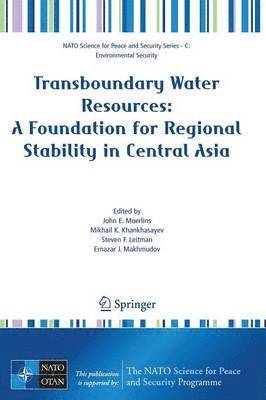 Transboundary Water Resources: A Foundation for Regional Stability in Central Asia 1