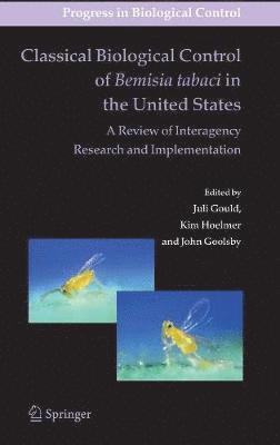 bokomslag Classical Biological Control of Bemisia tabaci in the United States - A Review of Interagency Research and Implementation