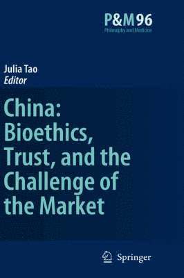 China: Bioethics, Trust, and the Challenge of the Market 1