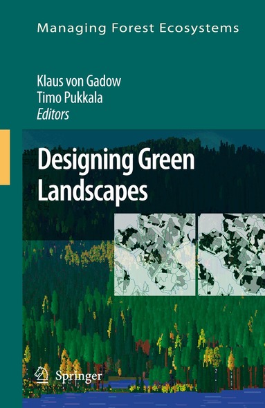 Klaus Gadow, Timo Pukkala - Designing Green Landscapes, Inbunden