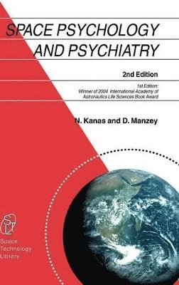 Nick Kanas, Dietrich Manzey - Space Psychology and Psychiatry, Inbunden