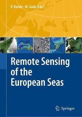 Vittorio Barale, Martin Gade - Remote Sensing of the European Seas, Inbunden