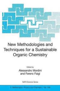 bokomslag New Methodologies and Techniques for a Sustainable Organic Chemistry