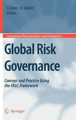 Ortwin Renn, Katherine D. Walker - Global Risk Governance, Inbunden