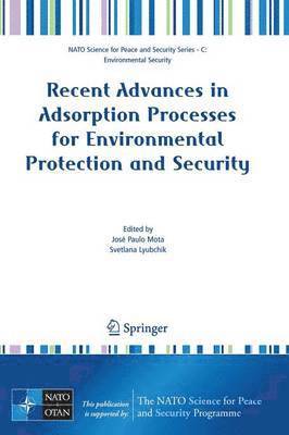 Recent Advances in Adsorption Processes for Environmental Protection and Security 1