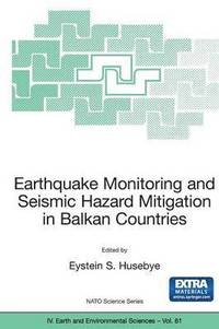 bokomslag Earthquake Monitoring and Seismic Hazard Mitigation in Balkan Countries