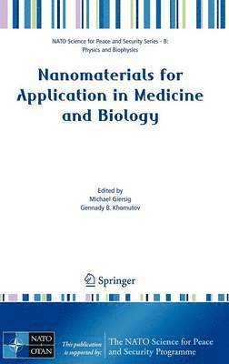 Michael Giersig, Gennady B. Khomutov, Gennady B Khomutov - Nanomaterials for Application in Medicine and Biology, Inbunden