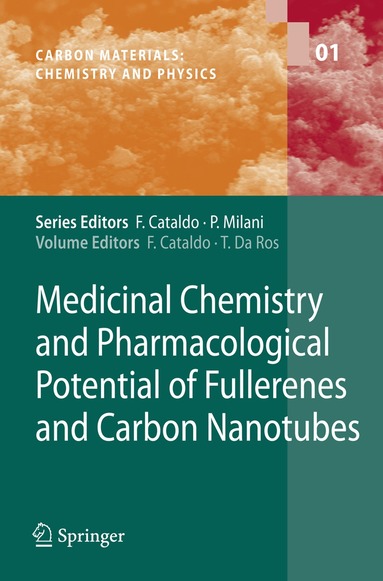 Franco Cataldo, Tatiana da Ros - Medicinal Chemistry and Pharmacological Potential of Fullerenes and Carbon Nanotubes, Inbunden