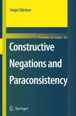 bokomslag Constructive Negations and Paraconsistency