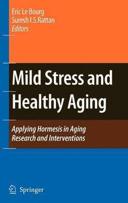 Mild Stress and Healthy Aging 1