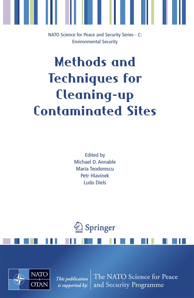 Michael D. Annable, Maria Teodorescu, Petr Hlavinek, Ludo Diels, Michael D Annable - Methods and Techniques for Cleaning-up Contaminated Sites, Inbunden