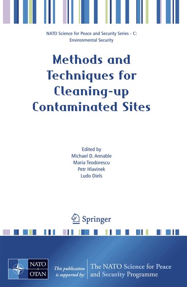 Michael D. Annable, Maria Teodorescu, Petr Hlavinek, Ludo Diels - Methods and Techniques for Cleaning-up Contaminated Sites, Häftad
