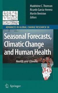 bokomslag Seasonal Forecasts, Climatic Change and Human Health