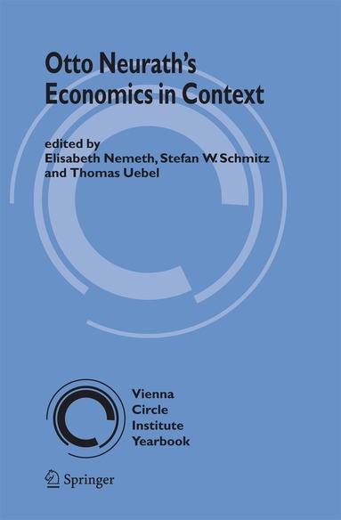 Elisabeth Nemeth, Stefan W. Schmitz, Thomas E. Uebel - Otto Neurath’s Economics in Context, Inbunden
