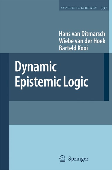 Hans van Ditmarsch, Wiebe van der Hoek, Barteld Kooi - Dynamic Epistemic Logic, Häftad