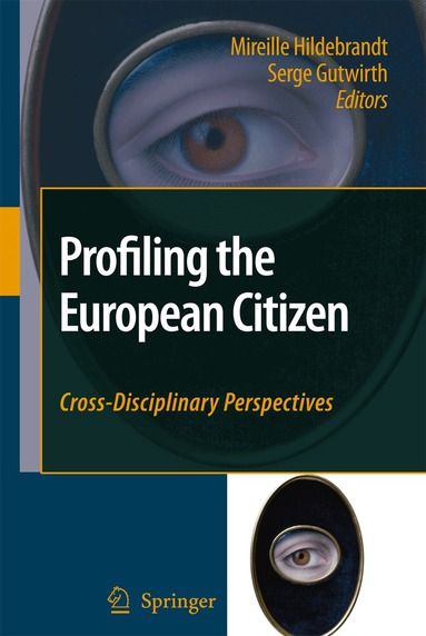 Mireille Hildebrandt, Serge Gutwirth - Profiling the European Citizen, Inbunden