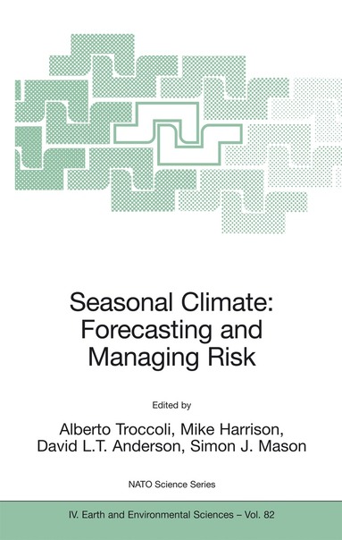Alberto Troccoli, Mike Harrison, David L.T. Anderson, Simon J. Mason - Seasonal Climate: Forecasting and Managing Risk, Häftad