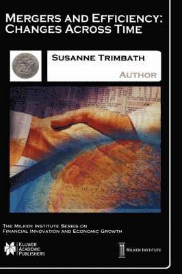Susanne Trimbath - Mergers and Efficiency, Inbunden