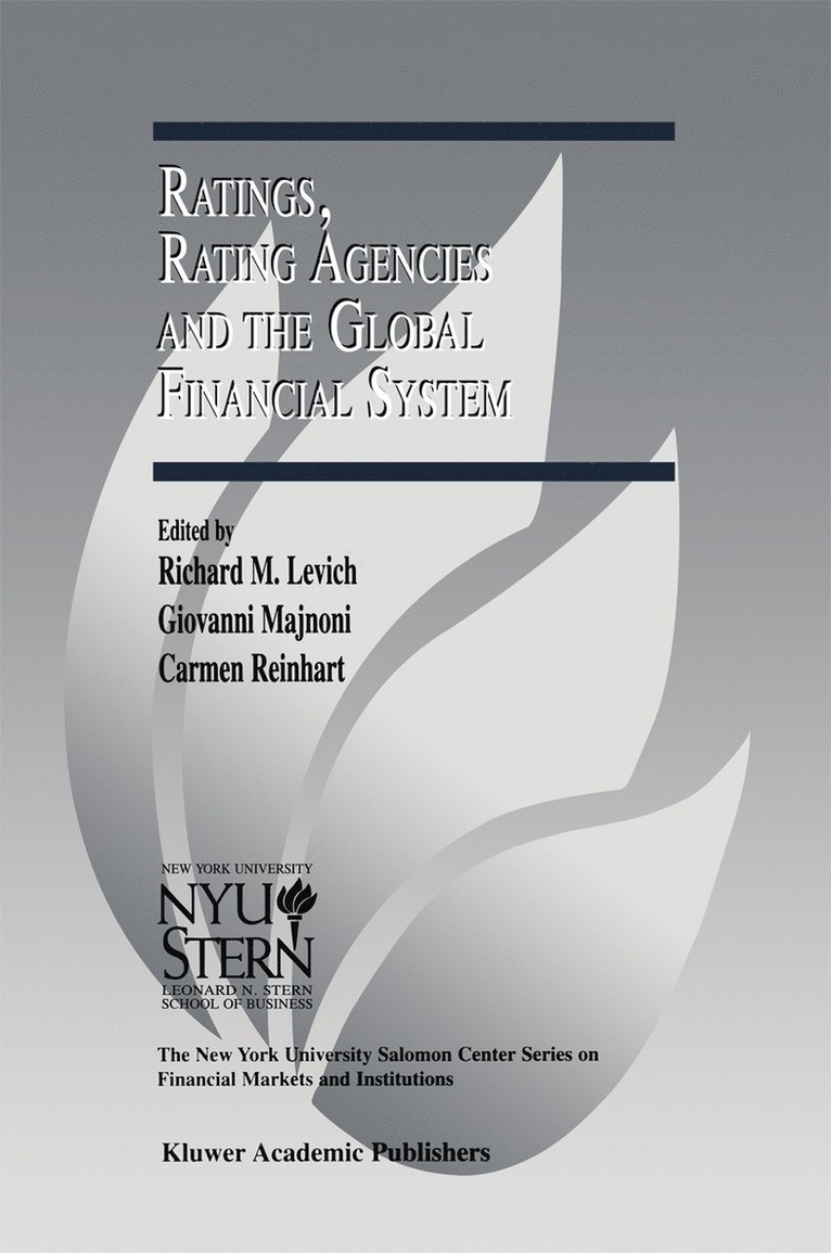 Ratings, Rating Agencies and the Global Financial System 1