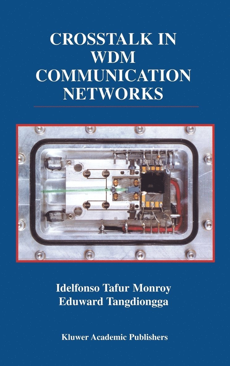 Idelfonso Tafur Monroy, Eduward Tangdiongga - Crosstalk in WDM Communication Networks, Inbunden