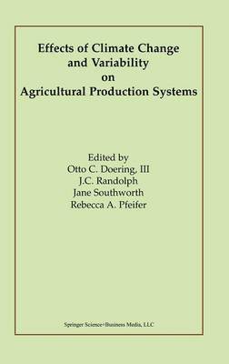Effects of Climate Change and Variability on Agricultural Production Systems 1