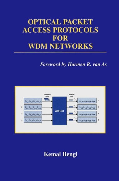 Kemal Bengi - Optical Packet Access Protocols for WDM Networks, Inbunden