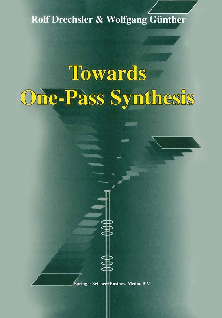 Rolf Drechsler, Wolfgang Günther - Towards One-Pass Synthesis, Inbunden